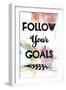 Follow Your Goals-OnRei-Framed Art Print