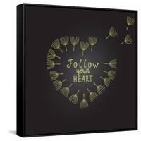 Follow Your Heart Inspiration Quote Gold Heart Dandelion Seeds-ZenFruitGraphics-Framed Stretched Canvas