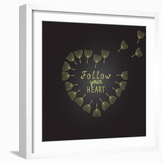 Follow Your Heart Inspiration Quote Gold Heart Dandelion Seeds-ZenFruitGraphics-Framed Art Print