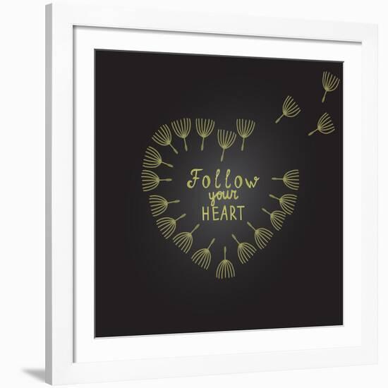 Follow Your Heart Inspiration Quote Gold Heart Dandelion Seeds-ZenFruitGraphics-Framed Art Print