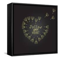 Follow Your Heart Inspiration Quote Gold Heart Dandelion Seeds-ZenFruitGraphics-Framed Stretched Canvas