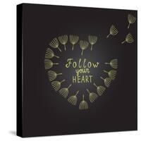 Follow Your Heart Inspiration Quote Gold Heart Dandelion Seeds-ZenFruitGraphics-Stretched Canvas