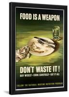 Food is a Weapon Don't Waste It WWII War Propaganda Art Print Poster-null-Lamina Framed Poster