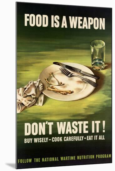 Food is a Weapon Don't Waste It WWII War Propaganda Art Print Poster-null-Mounted Poster