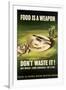 Food is a Weapon ,Don't Waste It - WWII War Propaganda-null-Framed Art Print