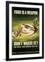 Food is a Weapon ,Don't Waste It - WWII War Propaganda-null-Framed Art Print