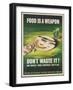 Food Is A Weapon-OWI-Framed Art Print