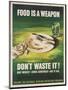 Food Is A Weapon-OWI-Mounted Art Print