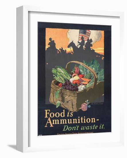 "Food is Ammunition--Don't Waste It", 1918-John E. Sheridan-Framed Giclee Print