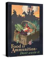 "Food is Ammunition--Don't Waste It", 1918-John E. Sheridan-Stretched Canvas