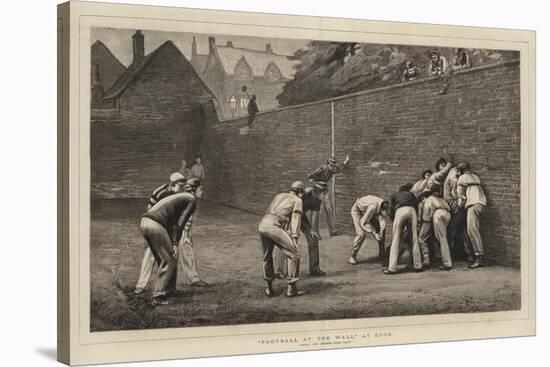 Football at the Wall at Eton-Leslie Matthew Ward-Stretched Canvas