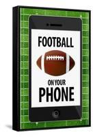 Football On Your Phone Humor Poster-null-Framed Stretched Canvas