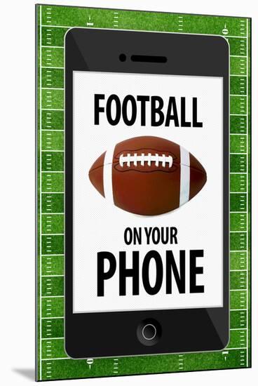 Football On Your Phone Humor-null-Mounted Art Print