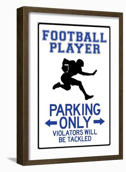 Football Player Parking Only Plastic Sign-null-Framed Art Print