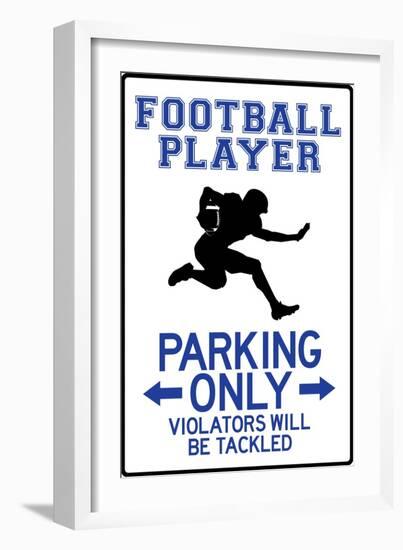 Football Player Parking Only Plastic Sign-null-Framed Art Print