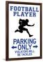 Football Player Parking Only Plastic Sign-null-Framed Art Print