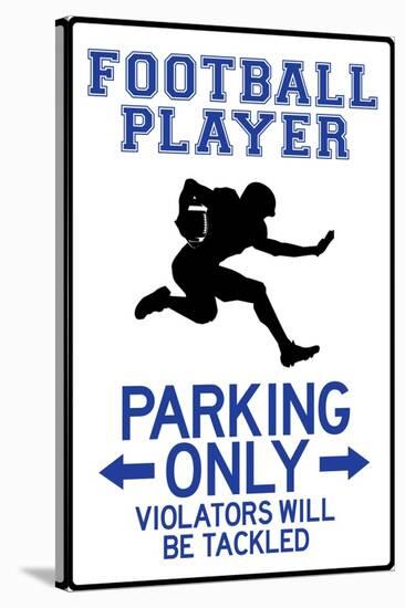 Football Player Parking Only Plastic Sign-null-Stretched Canvas