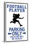 Football Player Parking Only Sign Poster-null-Stretched Canvas