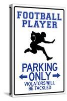 Football Player Parking Only-null-Stretched Canvas