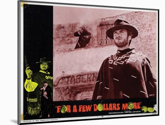 For a Few Dollars More, (AKA Per Qualche Dollaro in Piu), Clint Eastwood, 1965-null-Mounted Art Print