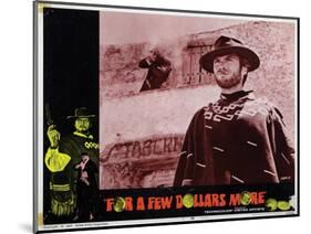 For a Few Dollars More, (AKA Per Qualche Dollaro in Piu), Clint Eastwood, 1965-null-Mounted Art Print