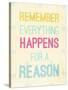 For a Reason-SD Graphics Studio-Stretched Canvas