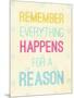 For a Reason-SD Graphics Studio-Mounted Art Print