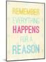 For a Reason-SD Graphics Studio-Mounted Art Print