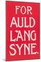 For Auld Lang Syne-null-Mounted Art Print