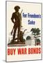 For Freedom's Sake Buy War Bonds WWII War Propaganda Art Print Poster-null-Mounted Poster