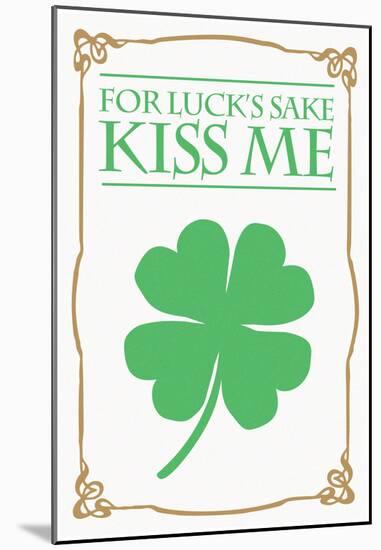For Luck�s Sake - Nouveau Frame 1-null-Mounted Poster