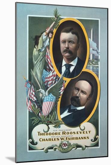 For President, Theodore Roosevelt, for Vice President, Charles W. Fairbanks-Roesch Lithograph Co-Mounted Art Print