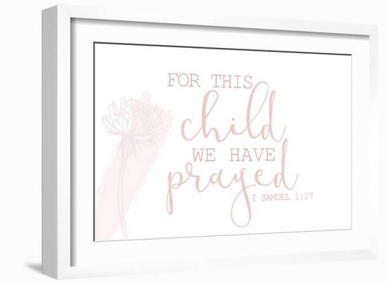 For this Child We Have Prayed-Kimberly Allen-Framed Art Print