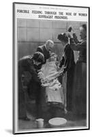 Forcible Feeding Through the Nose of Women Suffragist Prisoners-null-Mounted Photographic Print