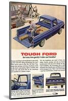 Ford 1964 Tough-But How Gently-null-Mounted Art Print
