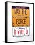 Ford May The Force-Gregory Constantine-Framed Stretched Canvas