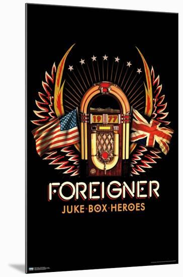 Foreigner - Juke Box Heroes-Trends International-Mounted Poster