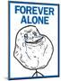 Forever Alone Rage Comic Meme-null-Mounted Poster