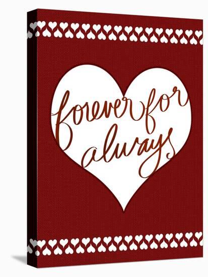 Forever for Always-Andi Metz-Stretched Canvas