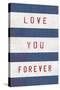 Forever Love-Tom Frazier-Stretched Canvas