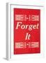 Forget It-null-Framed Art Print