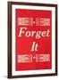 Forget It-null-Framed Art Print