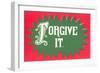 Forgive It-null-Framed Art Print