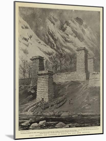 Fort Chitral, the Garrison of Which Has Just Been Relieved-Joseph Nash-Mounted Giclee Print
