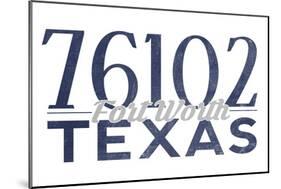 Fort Worth, Texas - 76102 Zip Code (Blue)-Lantern Press-Mounted Art Print