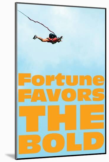 Fortune Favors the Bold IV-SM Design-Mounted Art Print