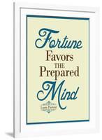 Fortune Favors the Prepared Mind Louis Pasteur Quote-null-Framed Art Print