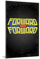 Forward Always Forward Power Block (Vert)-null-Mounted Poster