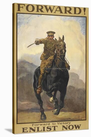 "Forward !" Forward To Victory. Enlist Now'. a Recruitment Poster Showing a British Cavalryman-null-Stretched Canvas