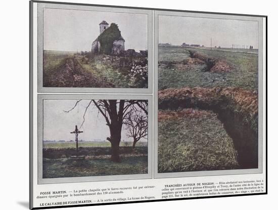 Fosse Martin, Tranchees Autour De Nogeon, Le Calvaire De Fosse Martin-Jules Gervais-Courtellemont-Mounted Photographic Print